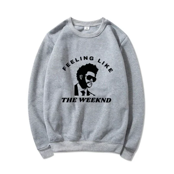 Feeling Like Sweatshirt The Weeknd