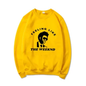 Feeling Like Sweatshirt The Weeknd